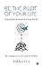 Be the Pilot of your life : Strategies and Techniques for a Clutter-free life