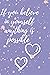If you believe in yourself anything is possible: Inspirational Notebook