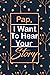 Pap,I Want To Hear Your Story: A father ‘s guided Journal to share his life Story.