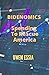 BIDENOMICS: SPENDING TO RESCUE AMERICA (Political Economy and International Relations of USA: America’s Path Forward)