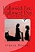 Hallowed Eve, Hallowed Day: A Supernatural Suspense Story