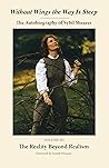 Without Wings the Way is Steep: The Autobiography of Sybil Shearer: Vol. III: The Reality Beyond Realism Without Wings the Way is Steep: The Autobiography of Sybil Shearer: Vol. III: The Reality Beyond Realism