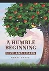 A Humble beginning Live and Learn