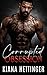Corrupted Obsession by Kiana Hettinger