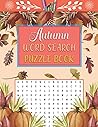 Autumn Word Search Puzzle Book: Fun & Challenging Puzzles For adults & Children with solutions
