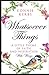 Whatsoever Things: A Little Theme of Faith & Inspiration With Wings (Vera's Verses)
