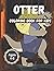 Otter Coloring Book for Kids Ages 4-8: Cute Gift For Children's Filled with Otter different Designs