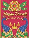 Diwali Coloring Book: Happy Diwali Enjoy the Festival of Festival Of Colors And Lights and Have Fun: Simple & Fun Designs For Preschool Children. Ideal for Celebrating The Festival of Lights