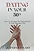 DATING IN YOUR 50S by Jennifer Stuart