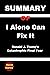SUMMARY Of I Alone Can Fix It By Carol Leonnig And Philip Rucker: Donald J. Trump's Catastrophic Final Year