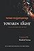 TOWARDS LIGHT: TAMASO MA JYOTIRGAMAYA