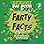 The Fantastic Flatulent Fart Brothers' Big Book of Farty Facts by M D Whalen