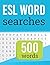 ESL Word Searches: 500 English commonly used words TESOL vocabulary builder