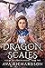 Dragon Scales (Rise of the ...