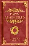 Dawn Remembered (The Song of Deteen) Dawn Remembered (The Song of Deteen)