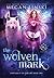 The Wolven Mark (University of Sorcery #1)