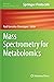 Mass Spectrometry for Metabolomics (Methods in Molecular Biology, 2571)
