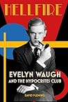 Hellfire: Evelyn Waugh and the Hypocrites Club