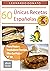 60 Recetas Españolas Únicas (6O RECETAS ÚNICAS) (Spanish Edition)