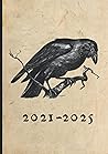 2021-2025: Five Year Monthly Planner, Two Pages Per Month, Goth Design, Holidays, Space for Passwords, Contacts, Goals, and Notes, Vintage ... Ravens, Plague Doctor, and More, Raven Cover