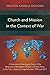 Church and Mission in the Context of War: A Descriptive Missiological Study of the Response of the Baptist Church in Central Africa to the War in Eastern Congo between 1990 and 2011