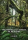 Volviendo a la Verdad de mí mismo. (Spanish Edition) Volviendo a la Verdad de mí mismo. (Spanish Edition)