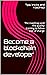 Become a blockchain developer in 2023