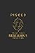 Pisces Zodiac Gratitude Journal 1: Trust Your REBELLIOUS Intuition