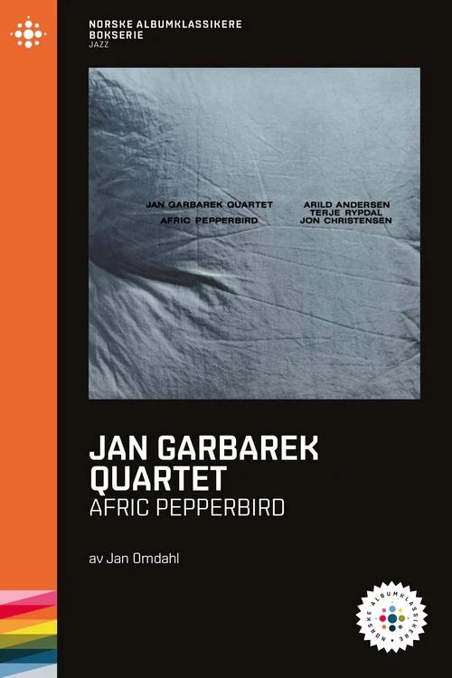 Jan Garbarek Quartet - Afric Pepperbird