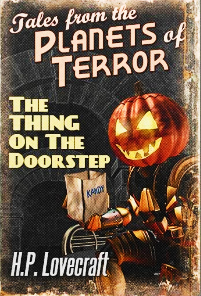 The Thing on the Doorstep: A Classic Horror Story by H.P. Lovecraft