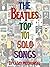 The Beatles Top 101 Solo Songs (Expanded Hardcover Edition): The Definitive Look at The Beatles' music on their own