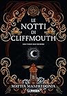 Le notti di Cliffmouth by Mattia Manfredonia Le notti di Cliffmouth by Mattia Manfredonia