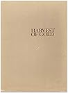 Harvest of Gold by Ernest R. Miller