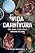 Vida carnívora : Cómo sanar cuerpo y mente comiendo más carne (Spanish Edition)