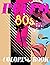Retro 80's COLORING BOOK: vintage 80s coloring book | 80's adult coloring book | 80's coloring book cartoon | 80s coloring book for adults | vintage 80s coloring book