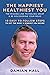 The Happiest Healthiest You: The Missing Link To Feeling Great & Re-Discovering Your Mojo