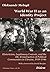 World War II as an Identity Project: Historicism, Legitimacy Contests, and the (Re-)Construction of Political Communities in Ukraine, 1939–1946 (Ukrainian Voices, 28)