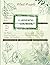 Gardening Log Book: Plant Organizer for Avid Gardeners | Gardening Notebook to Better Track Plants, Details and Care System | Perfect for Garden Lovers | 8.5 x 11