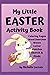 My Little Easter Activity Book