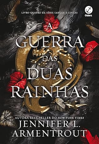A Guerra das Duas Rainhas (Sangue e Cinzas, #4)