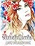 Fantastic Beauties Adult Coloring Book: Gorgeous Women with Flowers, Hairstyles And So On