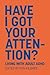 Have I Got Your Attention: Living with Adult ADHD
