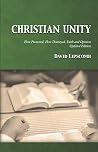 Christian Unity: How Promoted, How Destroyed, Faith and Opinion, Updated Edition Christian Unity: How Promoted, How Destroyed, Faith and Opinion, Updated Edition
