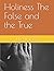 Holiness The False and the True