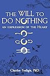 The Will to Do No...