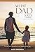 What Dad Says by Buddy Swisshelm