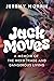 Jack Moves: A Memoir of the Weed Trade and Dangerous Living
