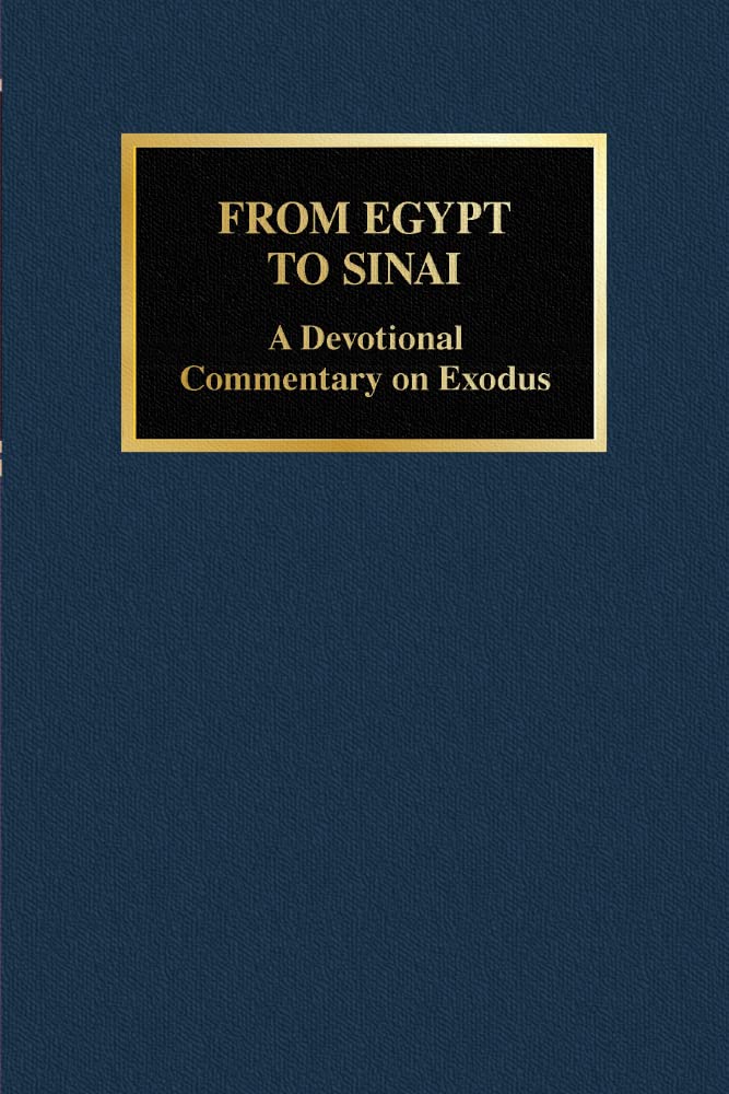 From Egypt to Sinai: A Devotional Commentary on Exodus (Kindle Edition)