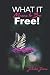 What It Means To Be Free