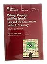 Privacy, Property, and Free Speech: Law and the Constitution in the 21st Century Transcript Book Privacy, Property, and Free Speech: Law and the Constitution in the 21st Century Transcript Book
